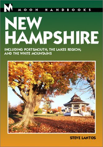 Moon Handbooks New Hampshire: Including Portsmouth, the Lake
