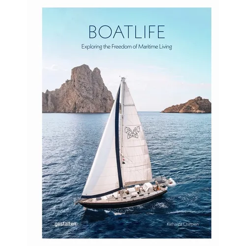 Boatlife: Exploring the Freedom of Maritime Living — Hardcover