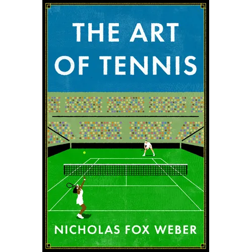 The Art of Tennis - Hardcover