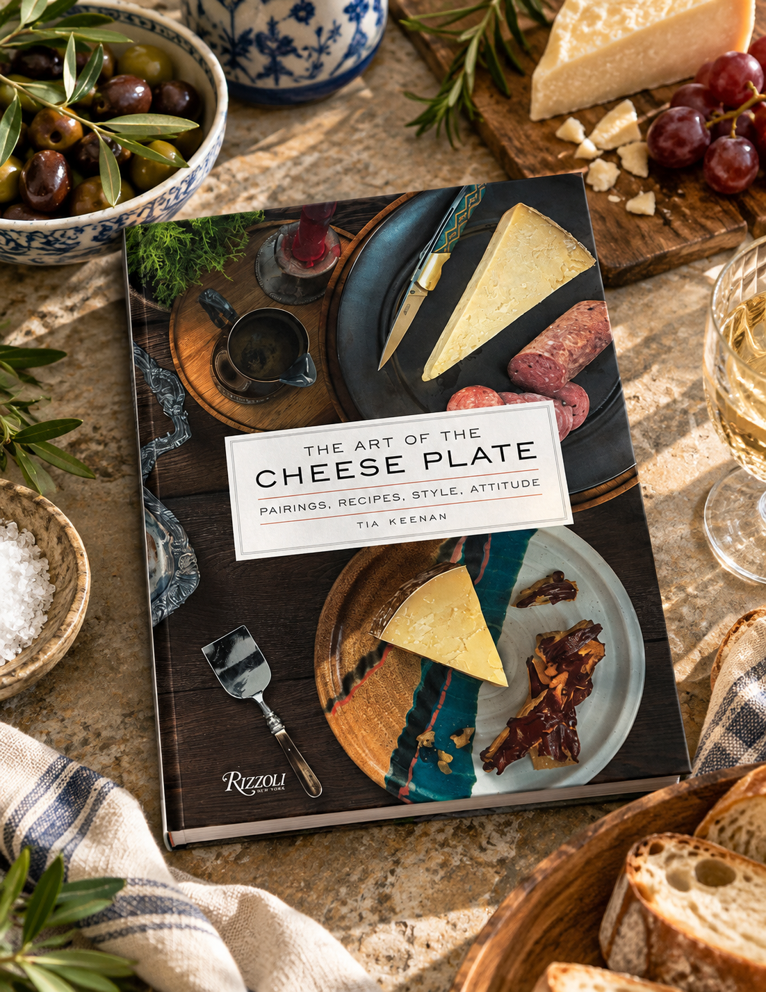 The Art of the Cheese Plate: Pairings, Recipes, Style, Attitude
