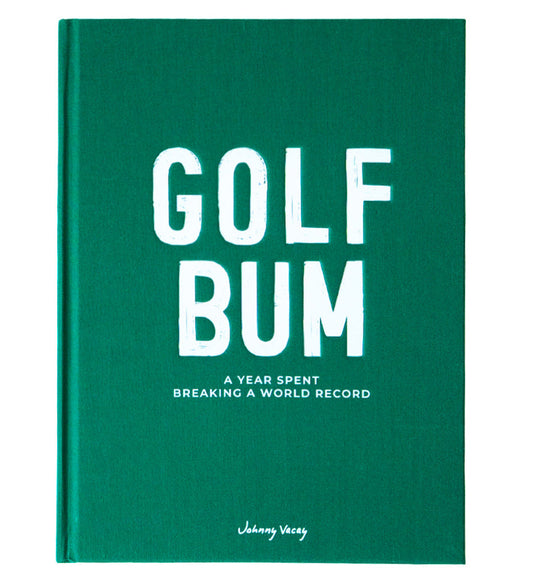 Golf Bum: A Year Spent Breaking A World Record