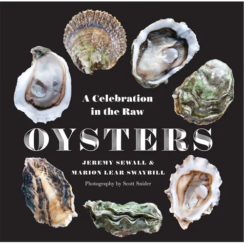 Book cover of 'Oysters: A Celebration in the Raw' with images of oysters on a black background.