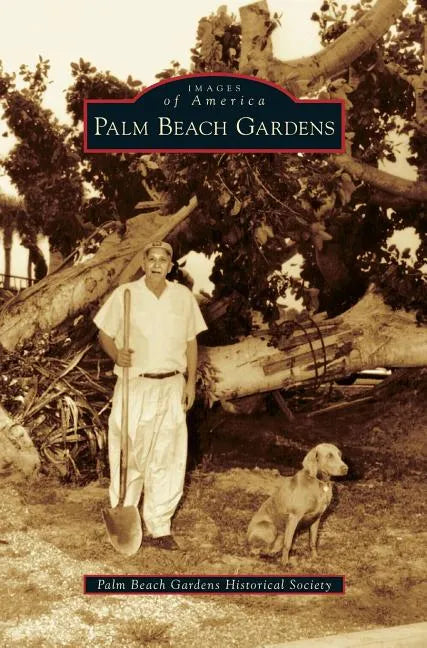 Palm Beach Gardens - Hardcover