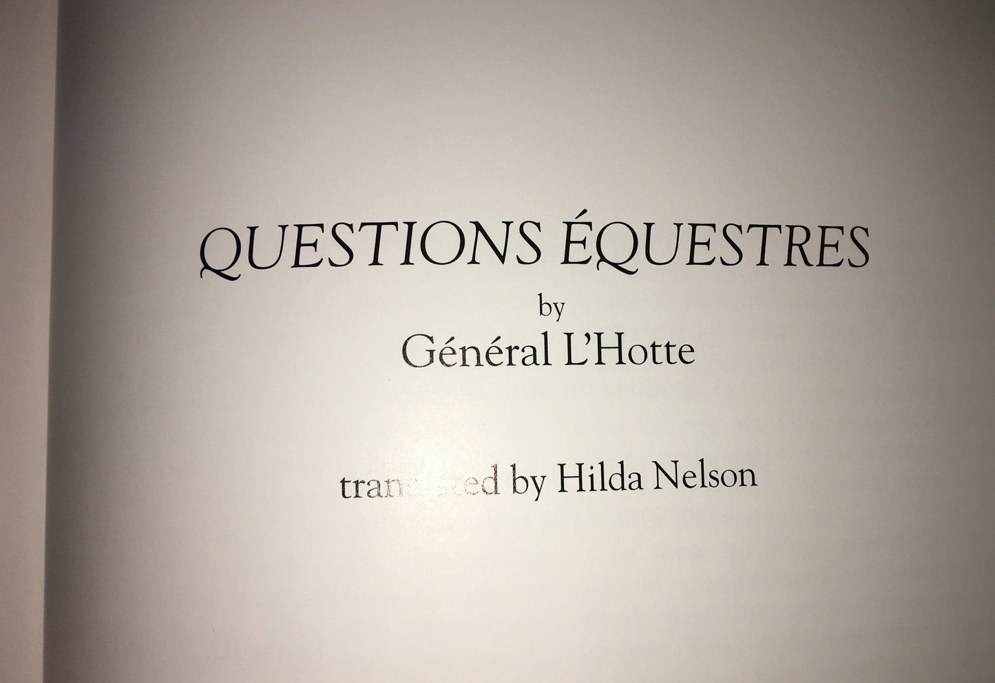 The Quest for Lightness in Equitation & “Questions Equestre” by Alexis-Francois L'Hotte