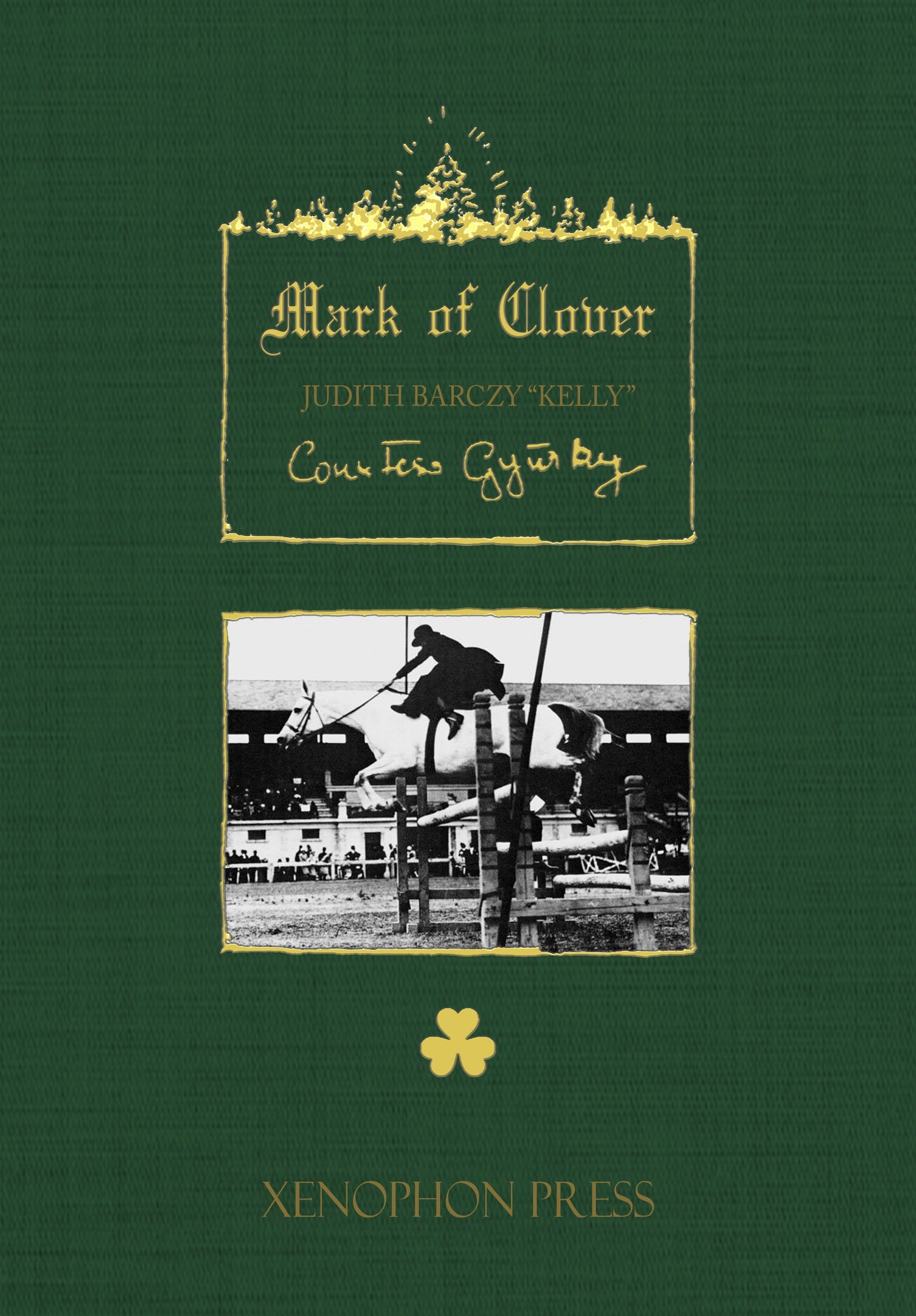 Mark of Clover by Countess Judith Barczy Gyurky "Kelly"