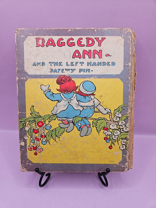 Very Rare Vintage 1935 Raggedy Ann and the Left Handed Safety Pin by Johnny Gruelle